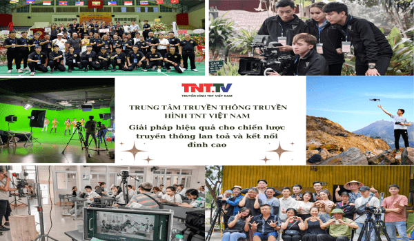 Giới thiệu về Trung tâm Truyền thông – Truyền hình TNT Việt Nam
